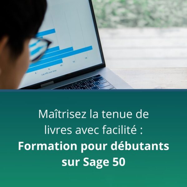 Maîtrisez la tenue de livres avec facilité : Formation débutants sur Sage 50
